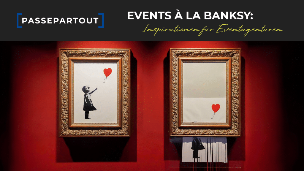 Banksy als Inspiration für Eventagenturen?